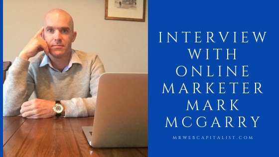 Interview with Online Marketer Mark McGarry