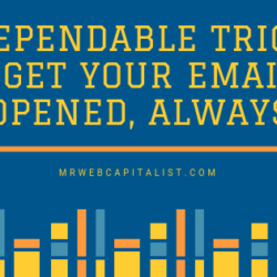 5 Dependable Tricks to Get Your Emails Opened, Always