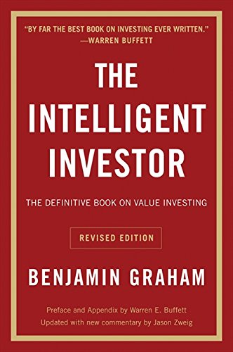 The Intelligent Investor: The Definitive Book On Value Investing