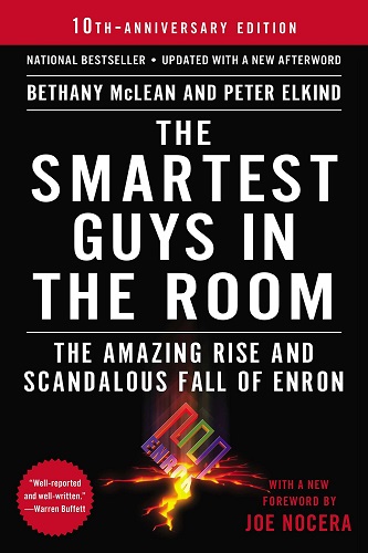 The Smartest Guys in the Room: The Amazing Rise and Scandalous Fall of Enron 