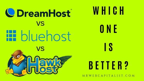 DreamHost vs BlueHost vs Hawk Host comparison. Which one is better?