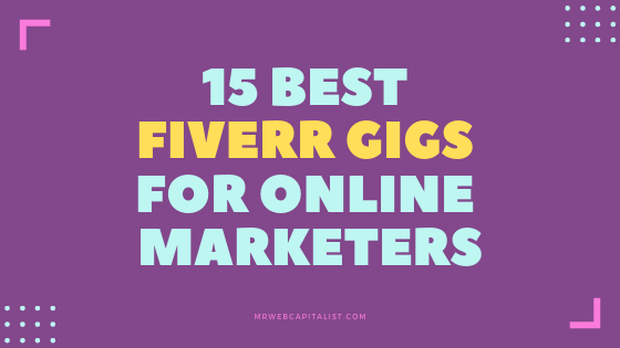 Best fiverr gigs for online marketers