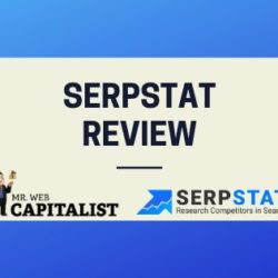 Serpstat review by Mr. Web Capitalist