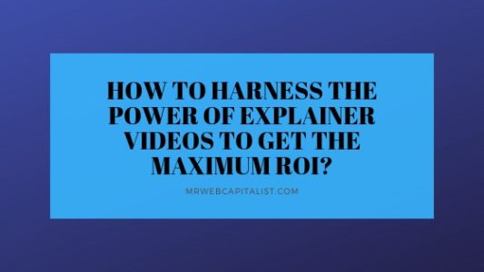 How to Harness the Power of Explainer Videos