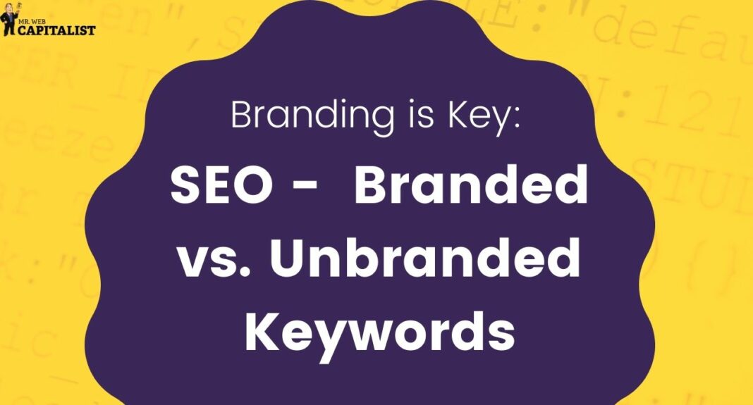 Seo Branded vs Unbranded Keywords